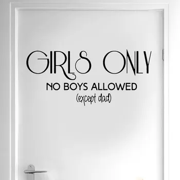 Забавен стикер на вратата на стаята на момичетата са Само за момичета Момчетата Не са разрешени, с изключение на папиной врати Стикери за стена Винил художествени етикети Тапети DR10