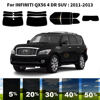 Предварително Обработена нанокерамика car UV Window Tint Kit Автомобили Фолио За Прозорци INFINITI QX56 4 DR SUV 2011-2013