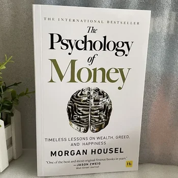 Психология на парите: Вечни уроци за богатство, алчност и щастие Финансови книга за възрастни